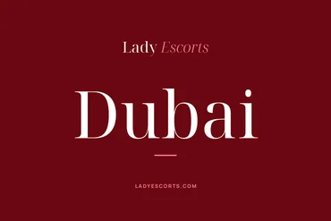 How to Find and Book an Escort in Dubai